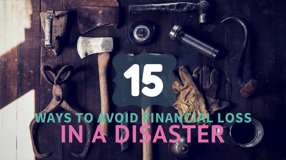 15 Ways To Avoid Financial Loss in a Disaster