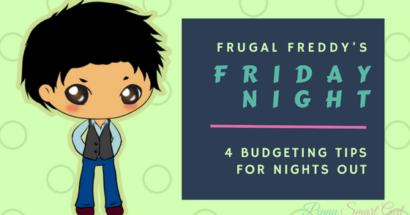 Frugal Freddy’s Friday Night: 4 Budgeting Tips for Nights Out