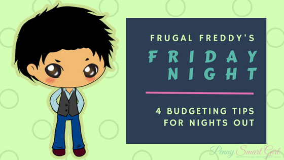 Frugal Freddy’s Friday Night: 4 Budgeting Tips for Nights Out